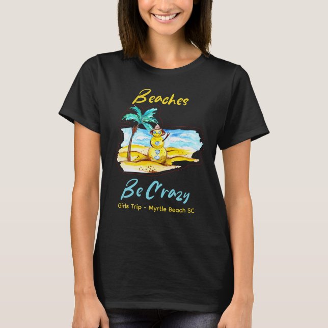 Stränder Var Rå T-Shirt Tjejernas Helg Anpassnings (Framsida)