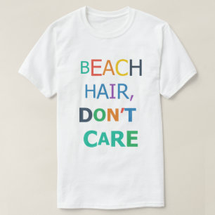 Strandhår spelar ingen roll t shirt