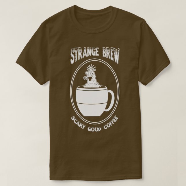 Strange Brew Scary Bra Coffee T Shirt (Design framsida)