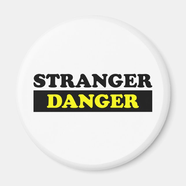 Stranger Danger Magnet (Framsidan)