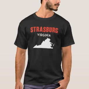 Strasburg Virginia USA State America Travel Virgin T Shirt