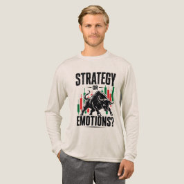 Strategi eller Känslor Bull Trading Mentalitetsdes T Shirt