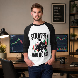 Strategi eller Känslor Bull Trading Mentalitetsdes T Shirt