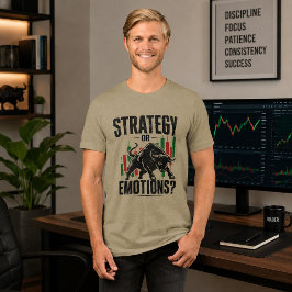 Strategi eller Känslor Bull Trading Mentalitetsdes T Shirt