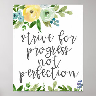 Sträva efter att förlopp inte är perfekt poster