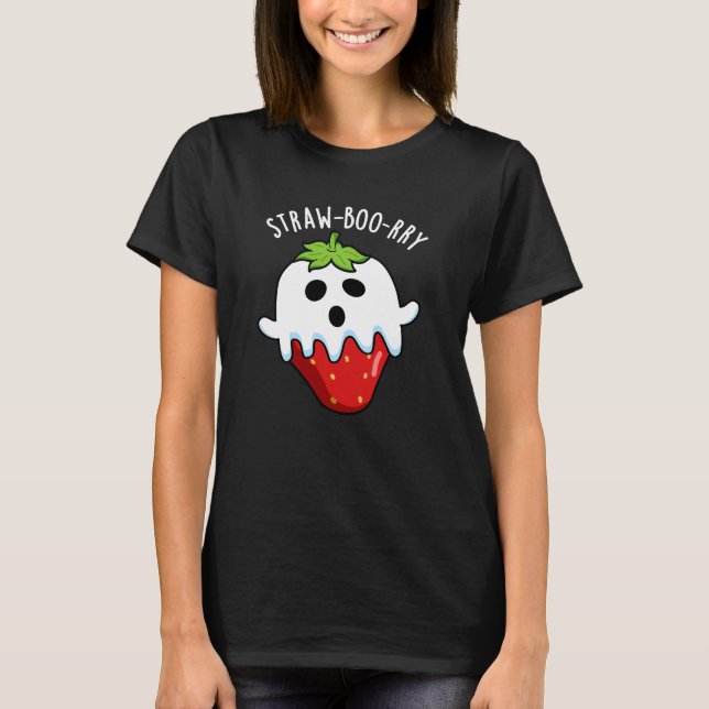 Straw-boo-rry Funny Strawberry Pun Mörk BG T Shirt (Framsida)
