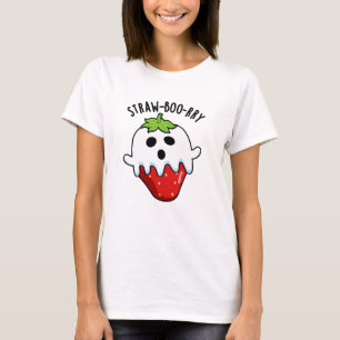 Straw-boo-rry Funny Strawberry Pun T Shirt