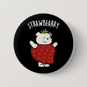 Strawbeary Funny Strawberry Bear Pun Mörk BG Knapp