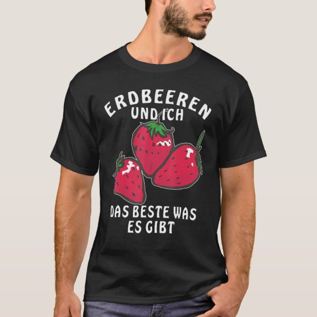 Strawberries and Ich das beste What es Gives Berry T Shirt (Framsida)