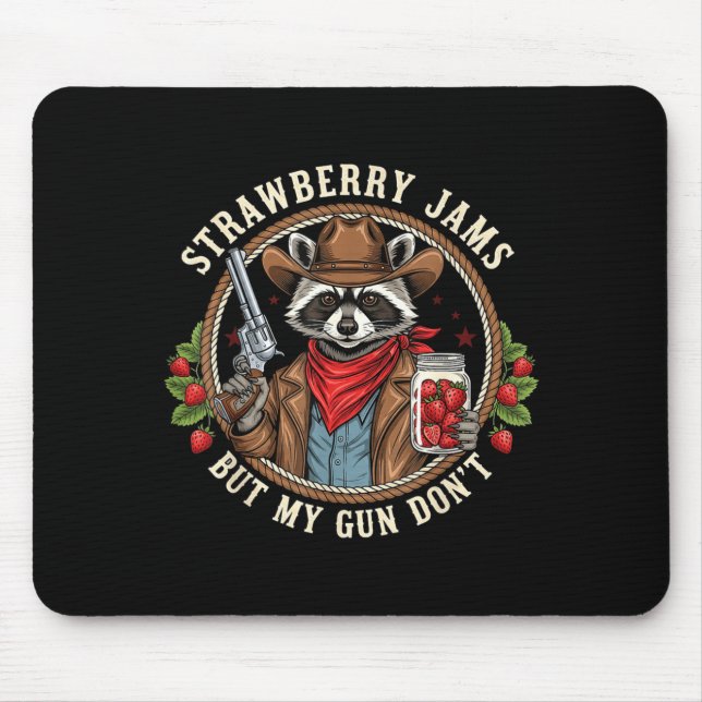 Strawberry Jams But My Gun Dont Cowboy Raccoon Fun Musmatta (Framsidan)