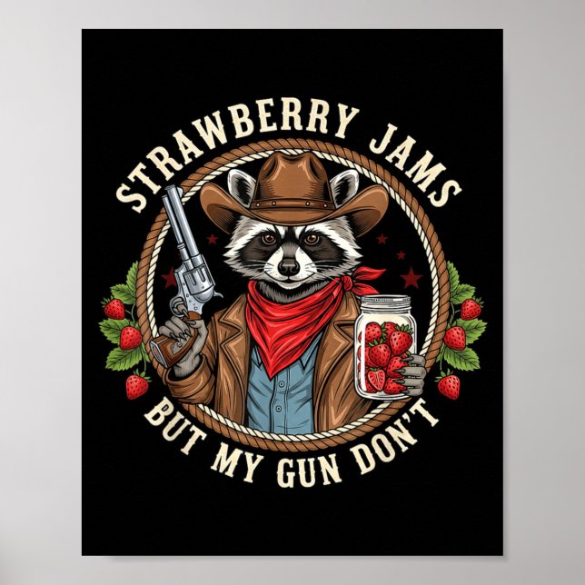 Strawberry Jams But My Gun Dont Cowboy Raccoon Fun Poster (Framsidan)