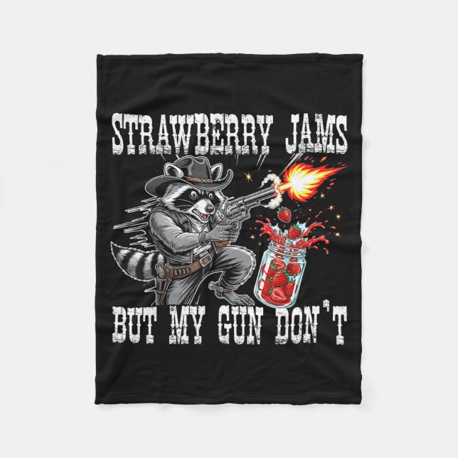 Strawberry Jams But My Gun Don't Funny Cowboy Racc Fleecefilt (Framsidan)