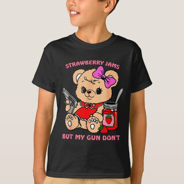 Strawberry Jams But My Gun Don't Funny Teddy Bear  T Shirt (Framsida)