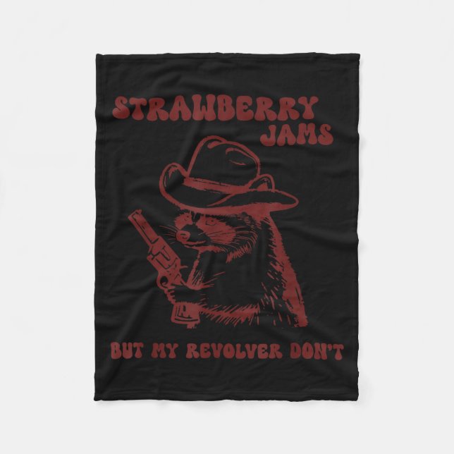 Strawberry Jams My Revolver Don't Funny Raccoon Co Fleecefilt (Framsidan)