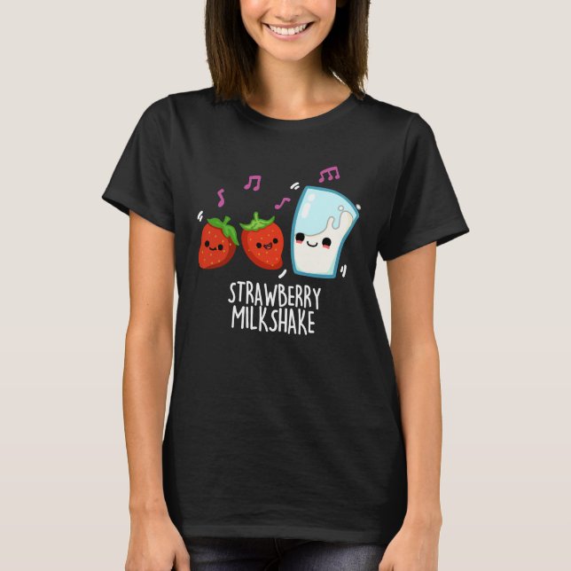 Strawberry Mjölk Shake Funny Food Pun Mörk BG T Shirt (Framsida)