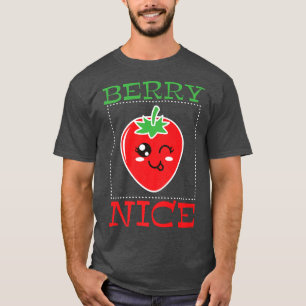 Strawberry Pun Vegetarian Vegan Berry nice T Shirt