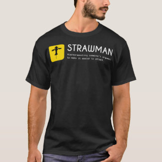 Strawman fallacy Fallacies T Shirt
