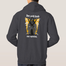Streetwear - He just wants to play in German Hoodie