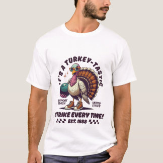 Strejka av Turkiet-tastisk T Shirt