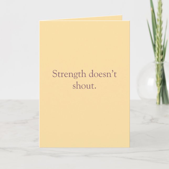 Strength Doesn’t Shout – Folded Greeting Card Kort (Framsida)