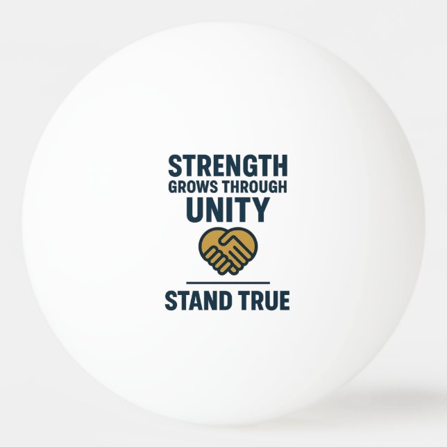 Strength grows through unity stand true prompt pingisboll (Framsidan)
