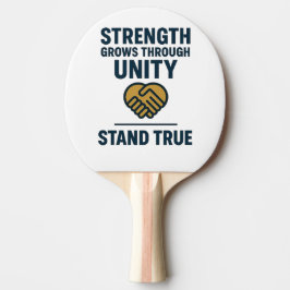 Strength grows through unity stand true prompt pingisracket