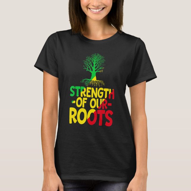 Strength Of Our Roots T-Shirt African American His (Framsida)