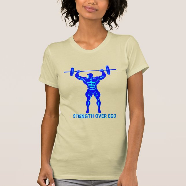 Strength Over Ego - Bodybuilding and Powerlifting T Shirt (Framsida)
