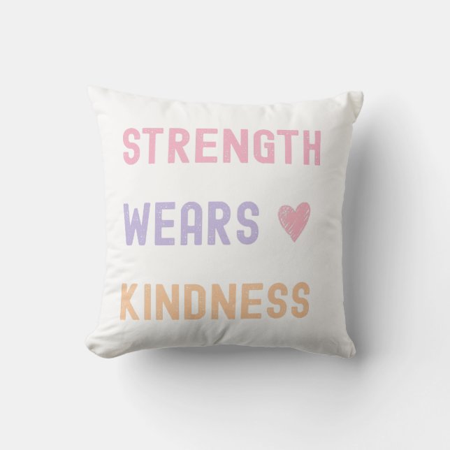 Strength Wears Kindness Decorative Pillow Kudde (Framsida)