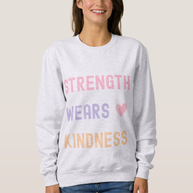 Strength Wears Kindness Inspirational T-Shirt (Framsida)