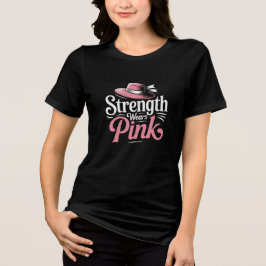 Strength Wears Pink T Shirt