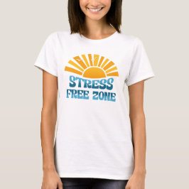 Stress Free Zone T Shirt