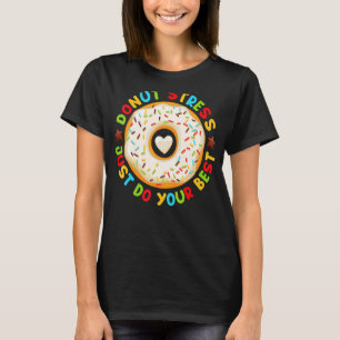 Stressa bara göra din bästa Coola Mat T Shirt