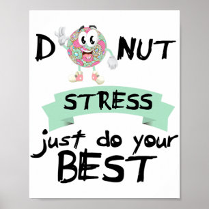 Stressa bara göra din bästa testat-dag poster