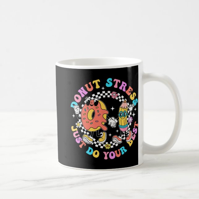 Stressa bara göra din bästa testdag Student Lärare Kaffemugg (Höger)