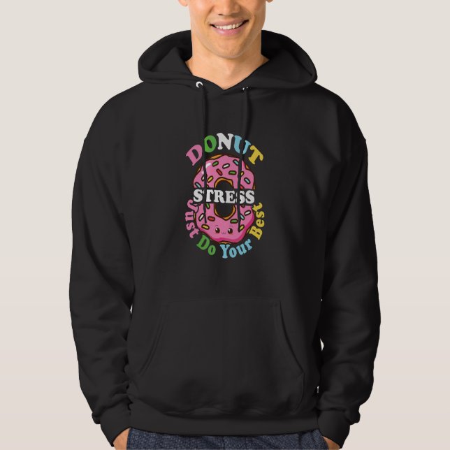 Stressa bara göra din bästa testdagslärare De Hoodie (Framsida)