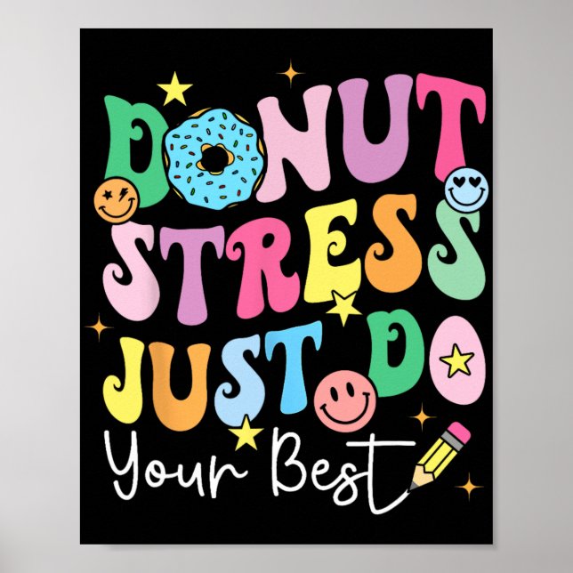 Stressa bara göra din bästa testdagslärare K Poster (Framsidan)