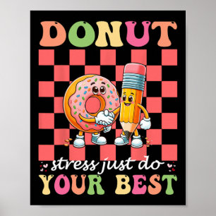 Stressa bara göra din bästa testdagslärare poster