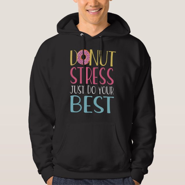 Stressa bara göra dina bästa lärare som testar Da Hoodie (Framsida)
