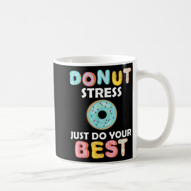Stressa bara göra dina bästa testdagslärargåvor kaffemugg (Höger)