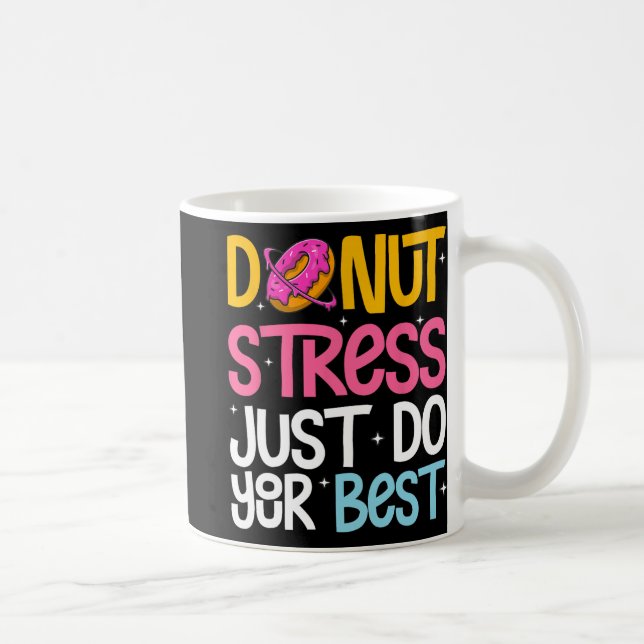 Stressa bara göra ditt bästa Sten i testdagslärare Kaffemugg (Höger)