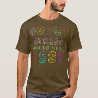 Stressa bara testa dina bästa citattelärare t shirt