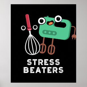 Stressa Beaters Funny Baking Whisk Pun Mörk BG Poster