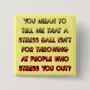 Stressa Boll Funny Button Badge Pin Knapp