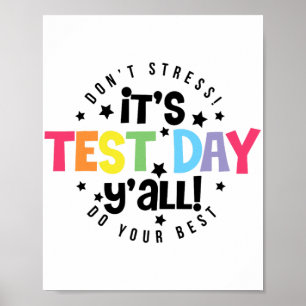 Stressa göra ditt bästa för dig Har den här testda Poster