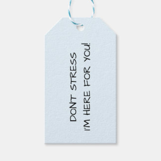 Stressa INTE ATT JAG ÄR HÄR FÖR DIG! Presentetikett