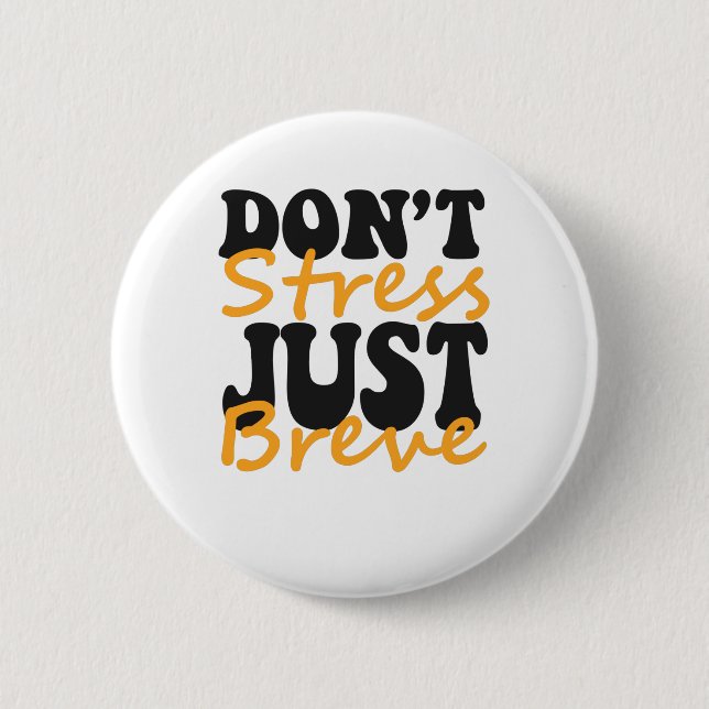 Stressa inte bara andas Dyslexia funny ADHD Gift Knapp (Framsida)