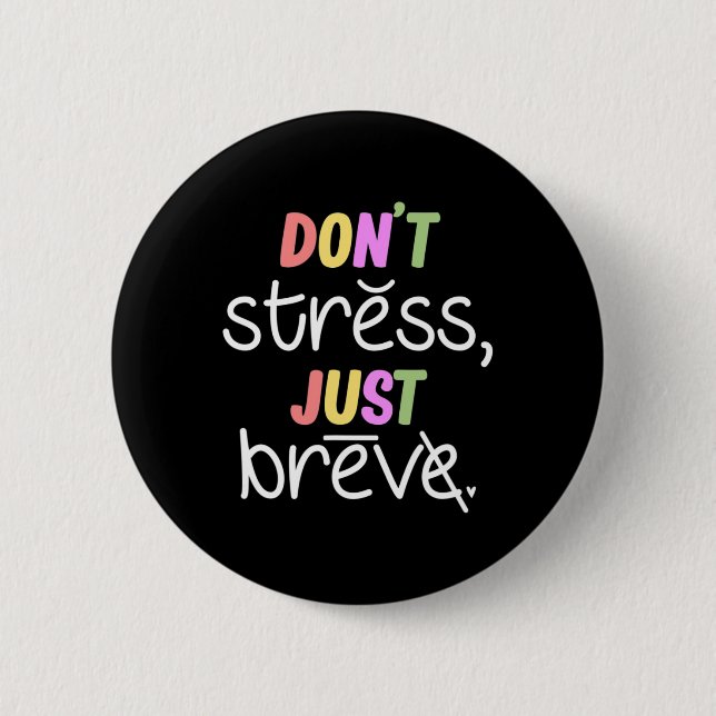 Stressa inte Dyslexia Awareness Disability Therapi Knapp (Framsida)