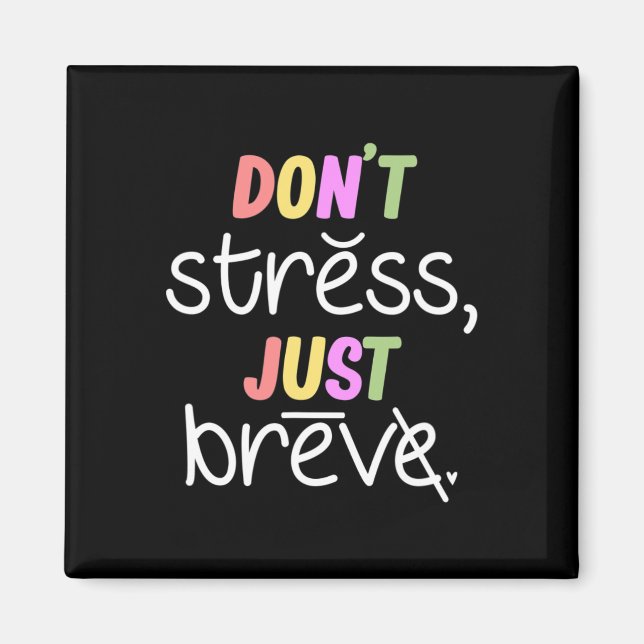 Stressa inte Dyslexia Awareness Disability Therapi Magnet (Framsidan)