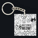 Stressa inte Meowt Funny Cat Lovers<br><div class="desc">Stressa inte Meowt! Kolla in den här konstiga nyckelkedjan för kattälskare och kontrollera om det finns fler matchande artiklar i min butik,  t.ex. klistermärken,  skjortor,  mugg och naturligtvis mer katt saker!</div>